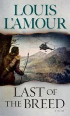 Last of the Breed: A Novel – Mass Market Paperback By L’Amour, Louis – GOOD