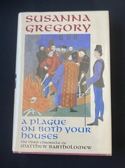 A Plague on Both Your Houses by Susanna Gregory—1st US Ed/1998—HC/DJ/Mylar—VG