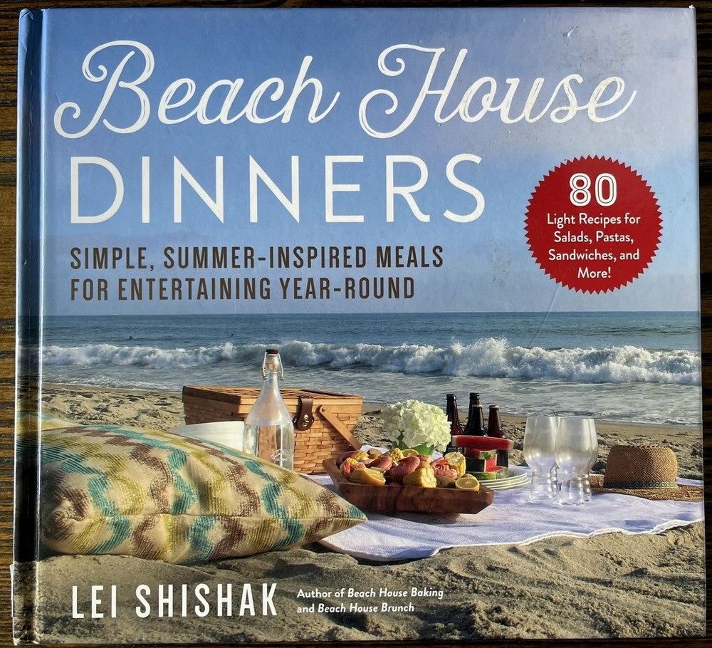Beach House Dinners by Lei Shishak 2018 Cookbook Recipes Skyhorse Publishing :VG