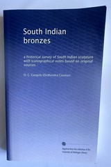 South Indian Bronzes O.C. gangoly Reprints from the Univ of Michigan Library