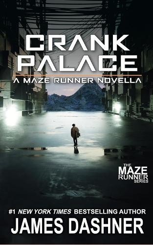 James Dashner Crank Palace: A Maze Runner Novella (Paperback)