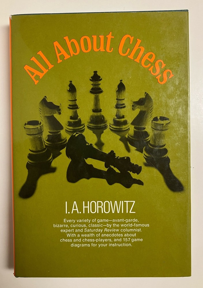 All About Chess by I.A. Horowitz Hardcover