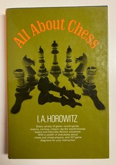 All About Chess by I.A. Horowitz Hardcover