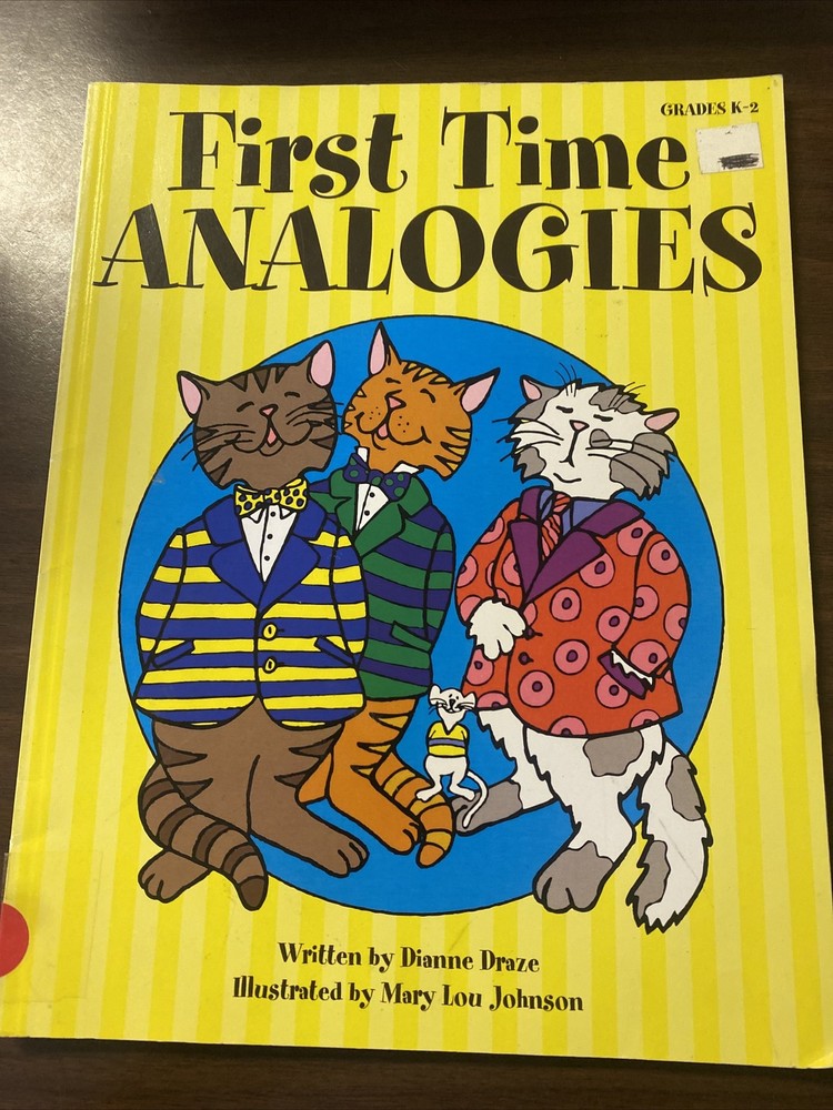 First Time Analogies. Grades K-2. Dianne Draze. Mary Lou Johnson