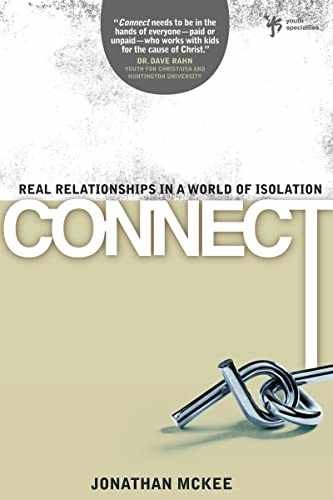 Connect: Real Relationships in a – Paperback, by McKee Jonathan – Very Good