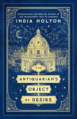 The Antiquarian’s Object of Desire Paperback by Holton, India