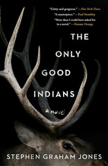 The Only Good Indians Jones, Stephen Graham hardcover Acceptable