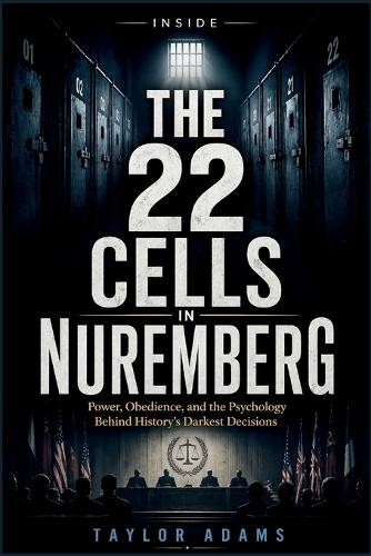 Taylor Adams Inside the 22 Cells in Nuremberg (Paperback)
