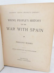 Antique Young People’s History Of The Spanish War 1900 Prescott Holmes Illus HC