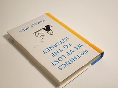 100 Things We’ve Lost to the Internet – Hardcover By Paul, Pamela Hardcover