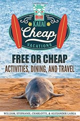 KAUAI CHEAP VACATIONS: FREE OR CHEAP ACTIVITIES, DINING By William And Stephanie