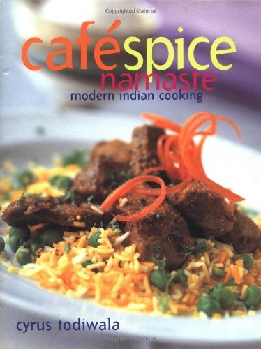 CAFE SPICE NAMASTE: MODERN INDIAN COOKING By Cyrus Todiwala – Hardcover **Mint**