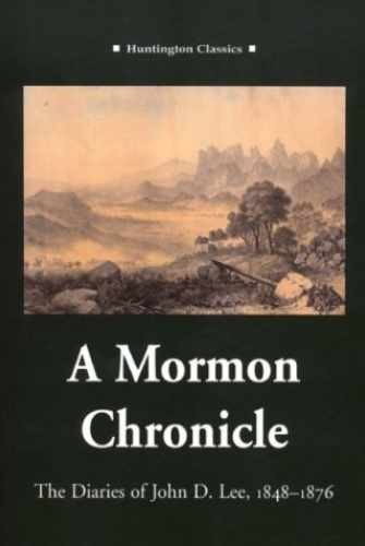 A Mormon Chronicle: The Diaries of John – Paperback, by Lee John D.; – Very Good