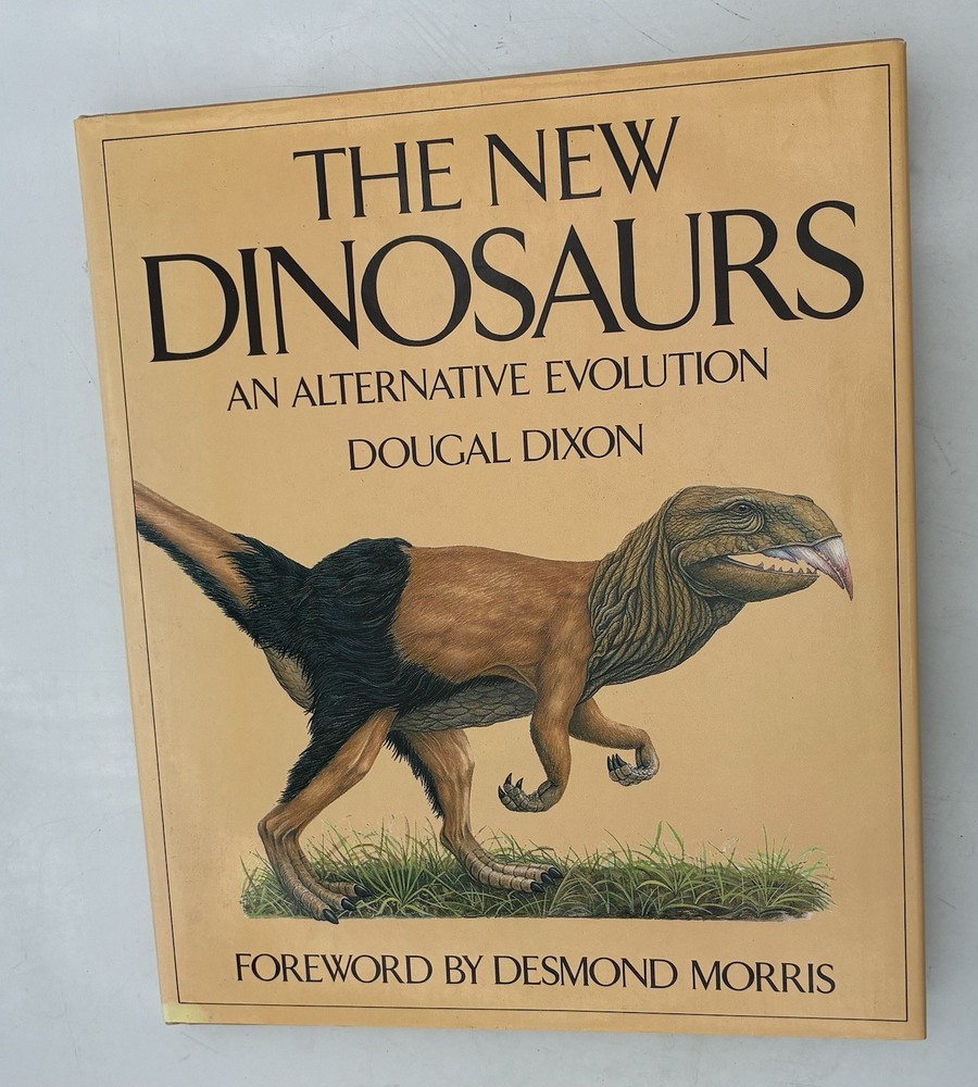 The New Dinosaurs: An Alternative Evolution by Dougal Dixon HCDJ 1st