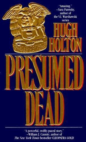Larry Cole Ser.: Presumed Dead by Hugh Holton (1995, UK- A Format Paperback)
