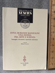 Anna Morandi Manzolini. Una donna fra arte e scienza. Miriam Focaccia 2008 SC