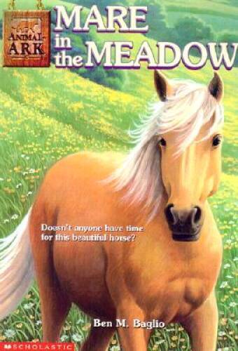 Mare in the Meadow (Animal Ark Series #31) – Paperback By Ben M. Baglio – GOOD