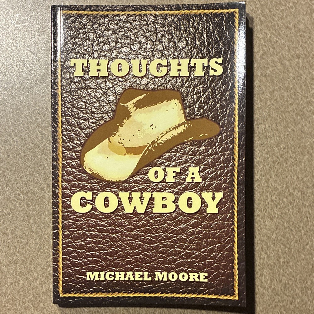 Thoughts of a Cowboy by Michael Moore 2016 Trade Paperback Poetry CreateSpace