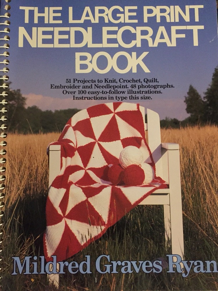 The Doubleday Large Print Needlecraft Book Mildred Graves Ryan Sprial Bound