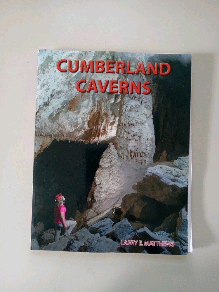 Cumberland Caverns by Larry E. Matthews (2005, Paperback)