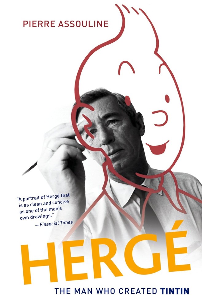 HERGE THE MAN WHO CREATED TINTIN: The Man Who Created Tintin