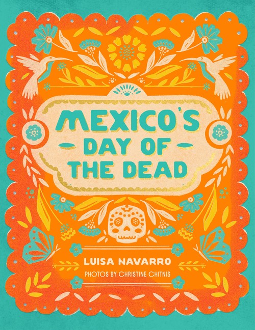 Day Of The Dead: Mexico’s Celebration Of Life