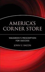 America’s Corner Store: Walgreen’s – Hardcover, by Bacon John U. – Very Good u