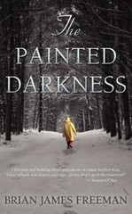 The Painted Darkness, Freeman, Brian James, Good Book