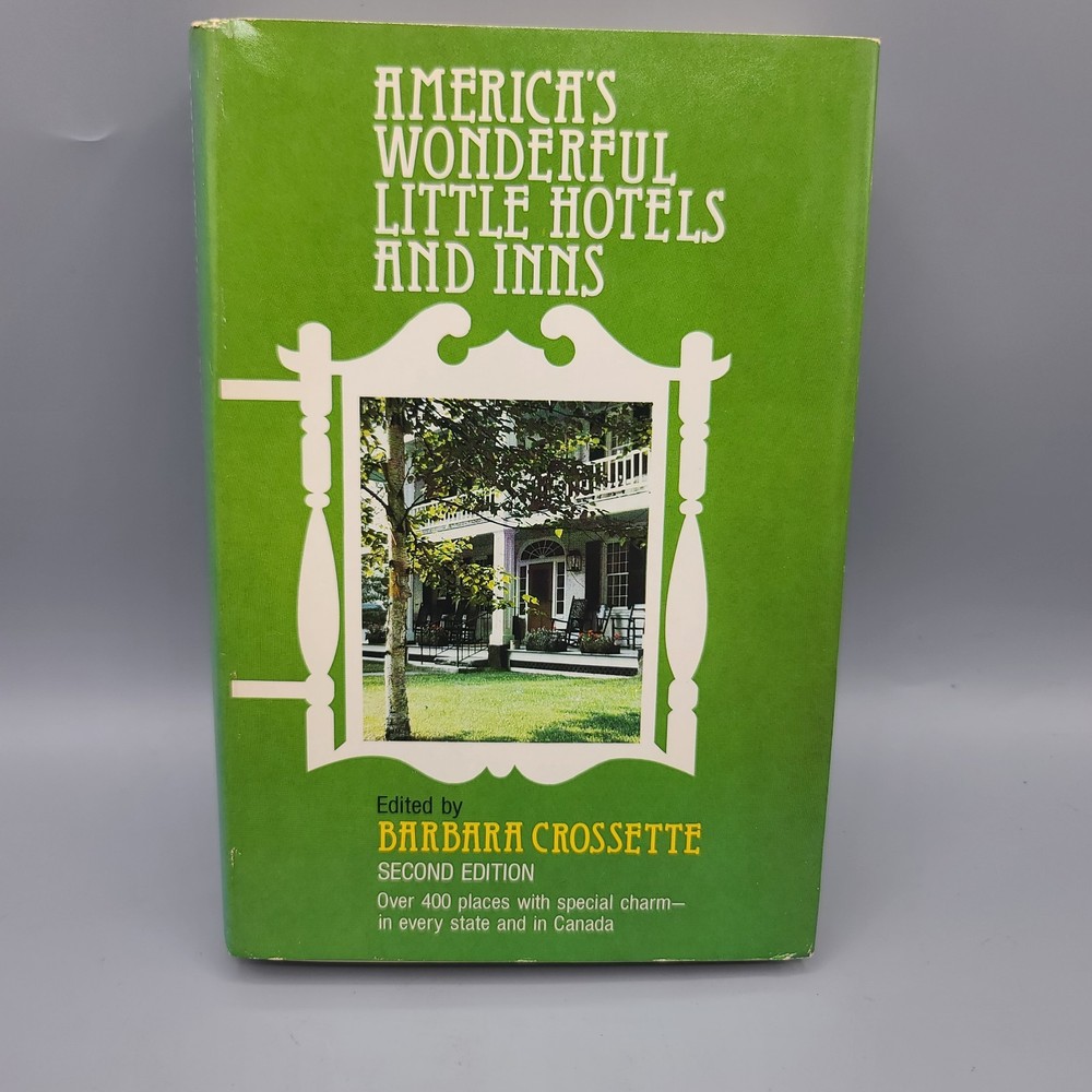 America’s Wonderful Little Hotels and Inns Hardcover Barbara Crossette 1980 DJ
