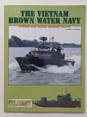 Vietnam Brown Water Navy Riverine and Coastal Warfare 1965-69 Gordon L. Rottman