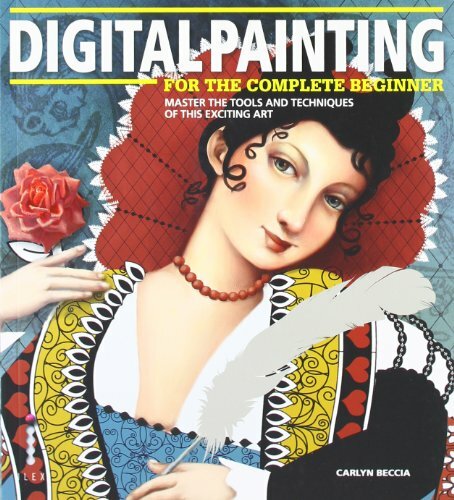 Digital Painting for the Complete Beginner By Carlyn Beccia