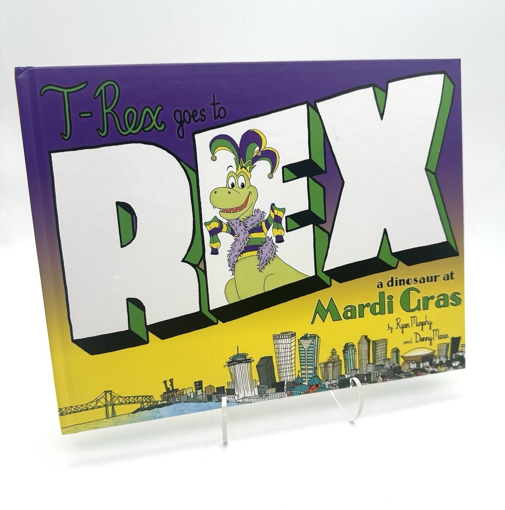 T-Rex Goes To Mardi Gras by Ryan Murphy and Danny Marin (2021) – New Orleans LA