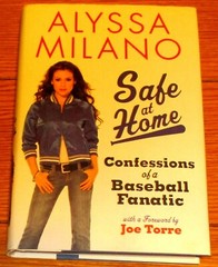 2009 Safe at Home by Alyssa Milano SIGNED Hardcover Book D/J 256 Pages