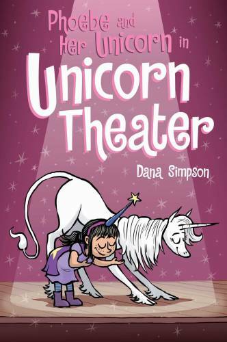 Phoebe and Her Unicorn in Unicorn Theater: Phoebe and Her Unicorn Series – GOOD