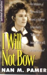 I Will Not Bow: Manifesting Holiness in an Unholy World – Paperback – GOOD