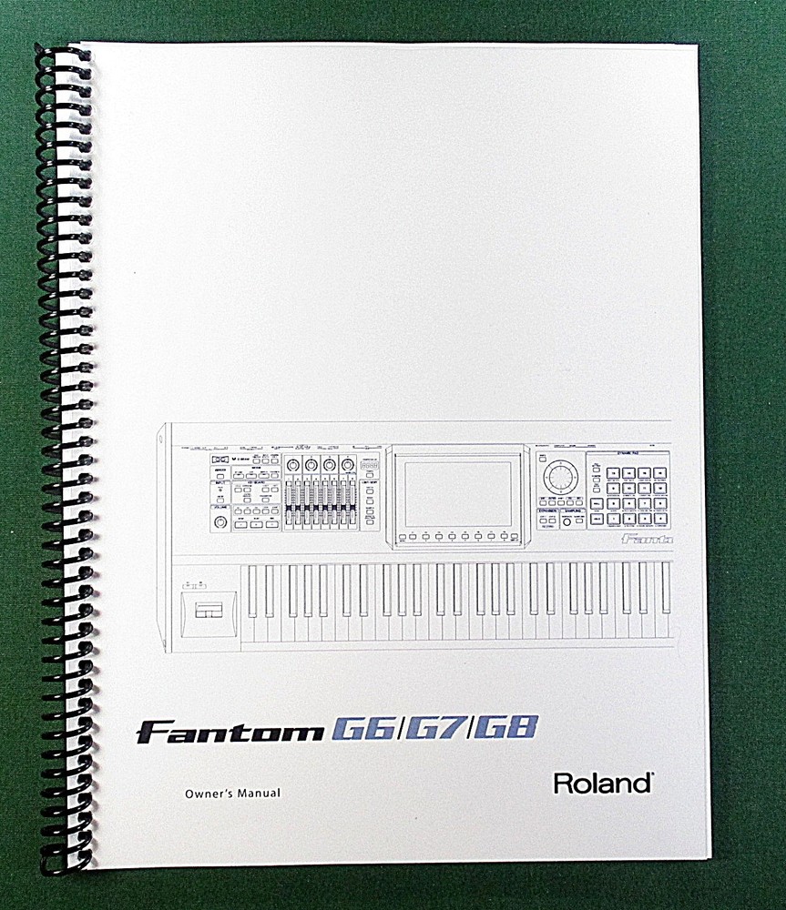 Roland Fantom G6 G7 G8 Owner’s Instruction Manual: 336 Pages & Protective Covers