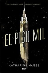 El piso mil 1. (FICCIÓN YA) (Spanish Edition) [Paperback] McGee, Katharine an…