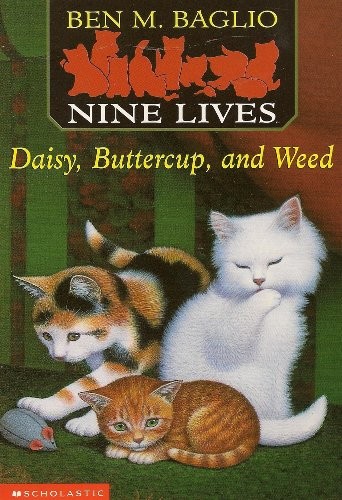Daisy, Buttercup and Weed (Nine Lives 2) – Paperback By Baglio, Ben M – GOOD