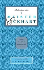 Meditations with Meister Eckhart – Paperback By Matthew Fox – GOOD