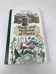 Reader’s Digest Magic and Medicine of Plants HB -1988- 464 pages-GOOD