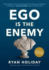 Ego Is the Enemy – Hardcover By Holiday, Ryan – VERY GOOD