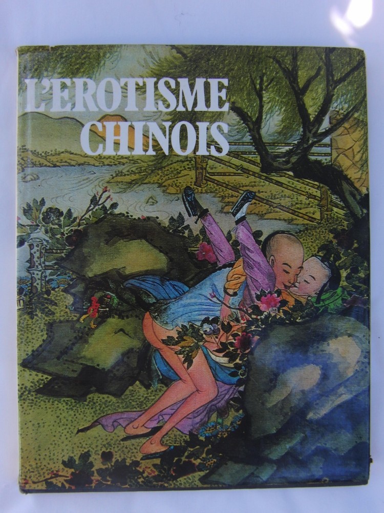 „L’EROTISME CHINOIS” HARDCOVER BOOK (IN FRENCH)-BEAUTIFUL ILLUSTRATIONS-96 PAGES
