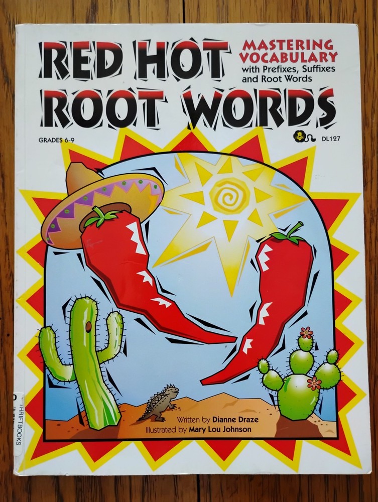 Red Hot Root Words: Mastering Vocabulary With Prefixes, Suffixes And Root Wo…