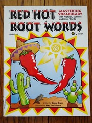 Red Hot Root Words: Mastering Vocabulary With Prefixes, Suffixes And Root Wo…