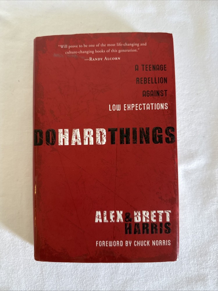 Do Hard Things : A Teenage Rebellion Against Low Expectations by Brett Harris…