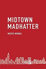 Midtown Madhatter Paperback Mateo Monda