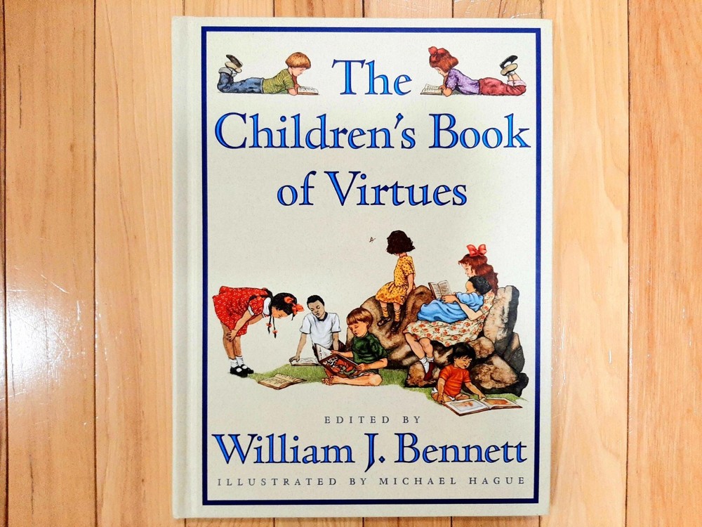 The Children’s Book of Virtues edited by William J. Bennett (Read Description!)