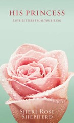 His Princess: Love Letters from Your King – Hardcover – GOOD