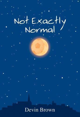 Not Exactly Normal, Brown, Devin, 9780802852830