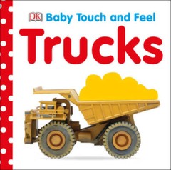 Baby Touch and Feel: Trucks (Baby Touch & Feel) – Board book By DK – GOOD